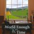 World Enough & Time-Second Edition
