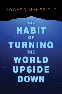 The Habit of Turning the World Upside Down